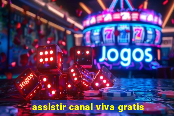 assistir canal viva gratis